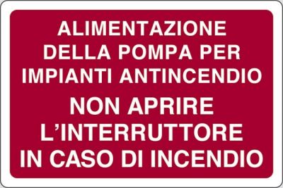 Alimentazione della pompa per impianti antincendio non aprire l'interruttore in caso di incendio