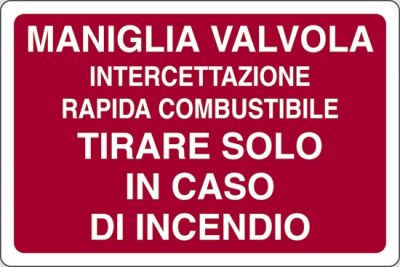 Maniglia valvola intercettazione rapida combustibile tirare solo in caso di incendio