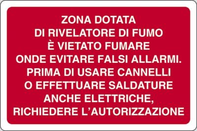 Zona dotata di rivelatore di fumo è vietato fumare onde evitare falsi allarmi. Prima di usare cannelli o effettuare saldature anche elettriche, richiedere l'autorizzazione