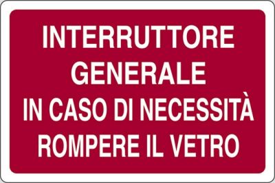 Interruttore generale in caso di necessità rompere il vetro