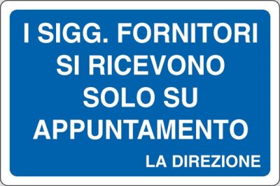 I sigg. fornitori si ricevono solo su appuntamento la direzione