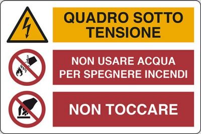 Quadro sotto tensione Non usare acqua per spegnere incendi Non toccare