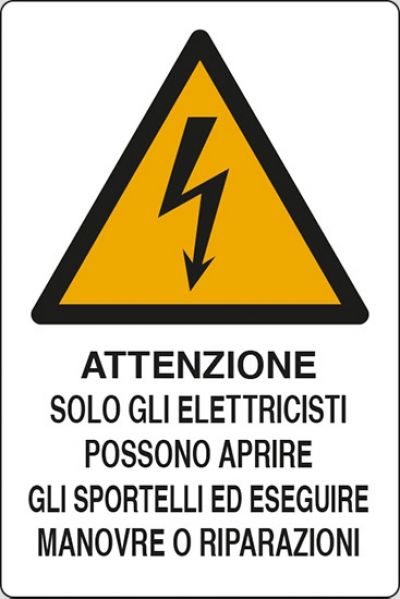 Attenzione solo gli elettricisti possono aprire gli sportelli ed eseguire manovre o riparazioni