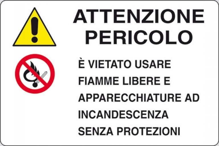Attenzione pericolo è vietato usare fiamme libere e apparecchiature ad incandescenza senza protezioni