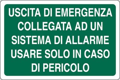 Uscita di emergenza collegata ad un sistema di allarme usare solo in caso di pericolo